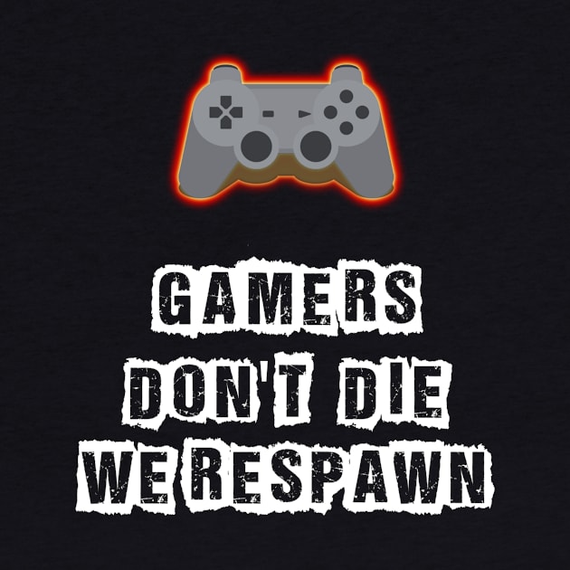 Gamers Don't Die by VanItty